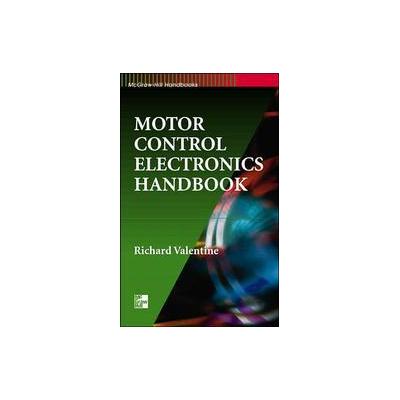 Motor Control Electronics Handbook by Richard Valentine (Hardcover - McGraw-Hill Professional Pub)