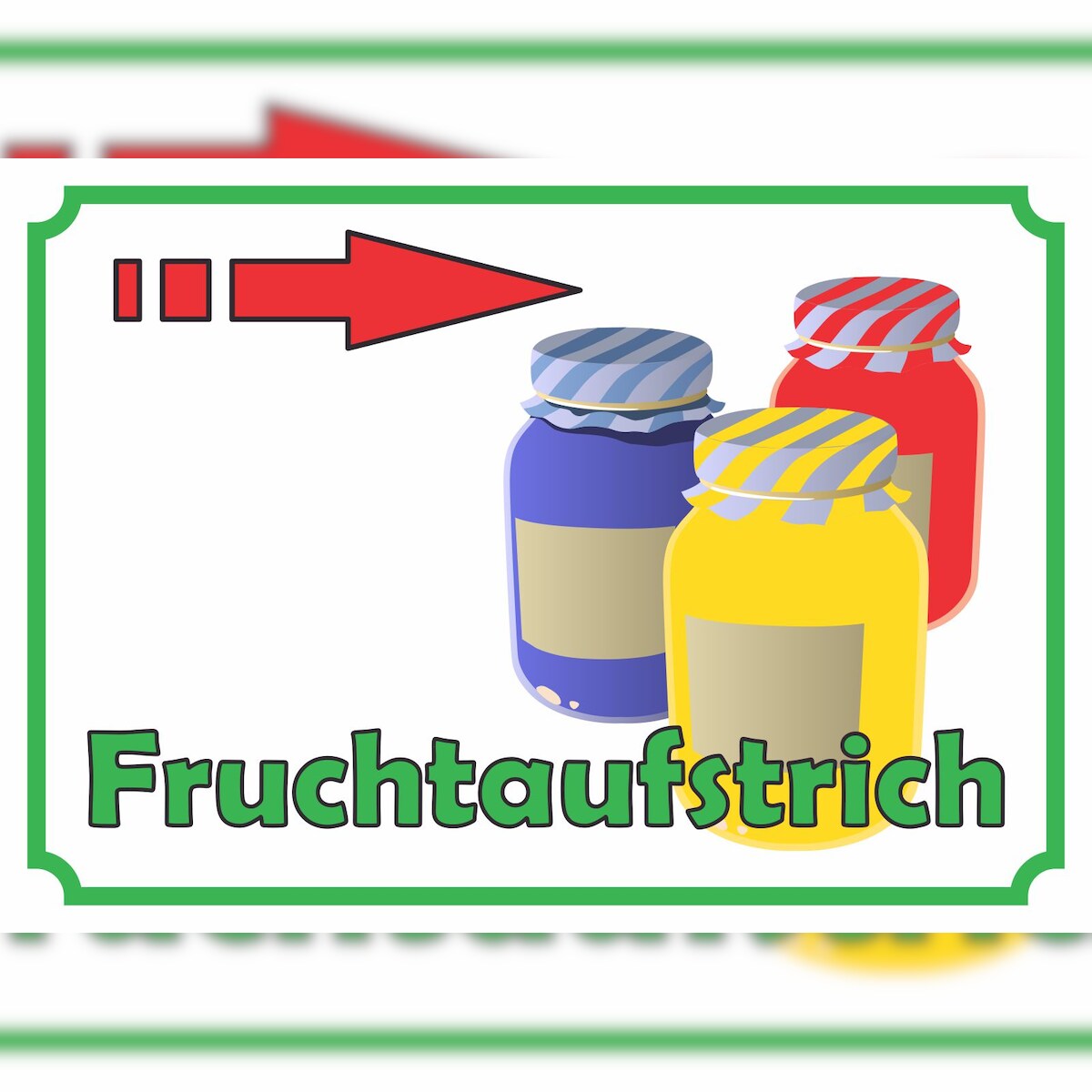 HB-Druck Fruchtaufstrich Marmelade Verkaufsschild Pfeil rechts Hofladen Verkaufsförderung A1 (594x841mm) Image