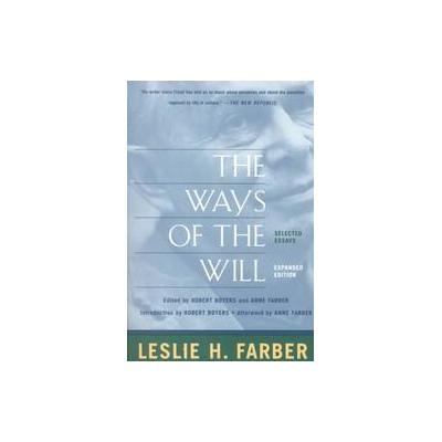 The Ways of the Will by Leslie H. Farber (Paperback - Expanded)