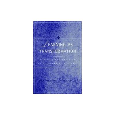 Learning As Transformation by Jack Mezirow (Hardcover - Jossey-Bass Inc Pub)
