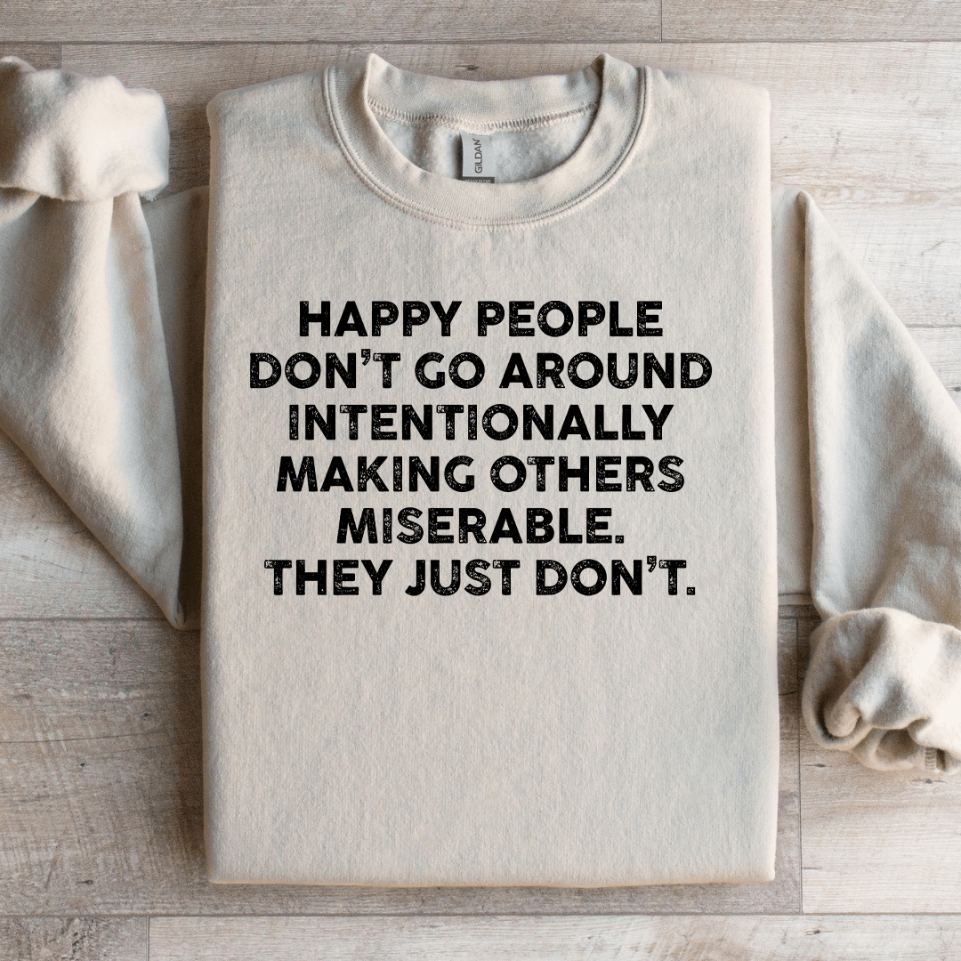 Happy People Don't Go Around Intentionally Sweatshirt 2XL Ash