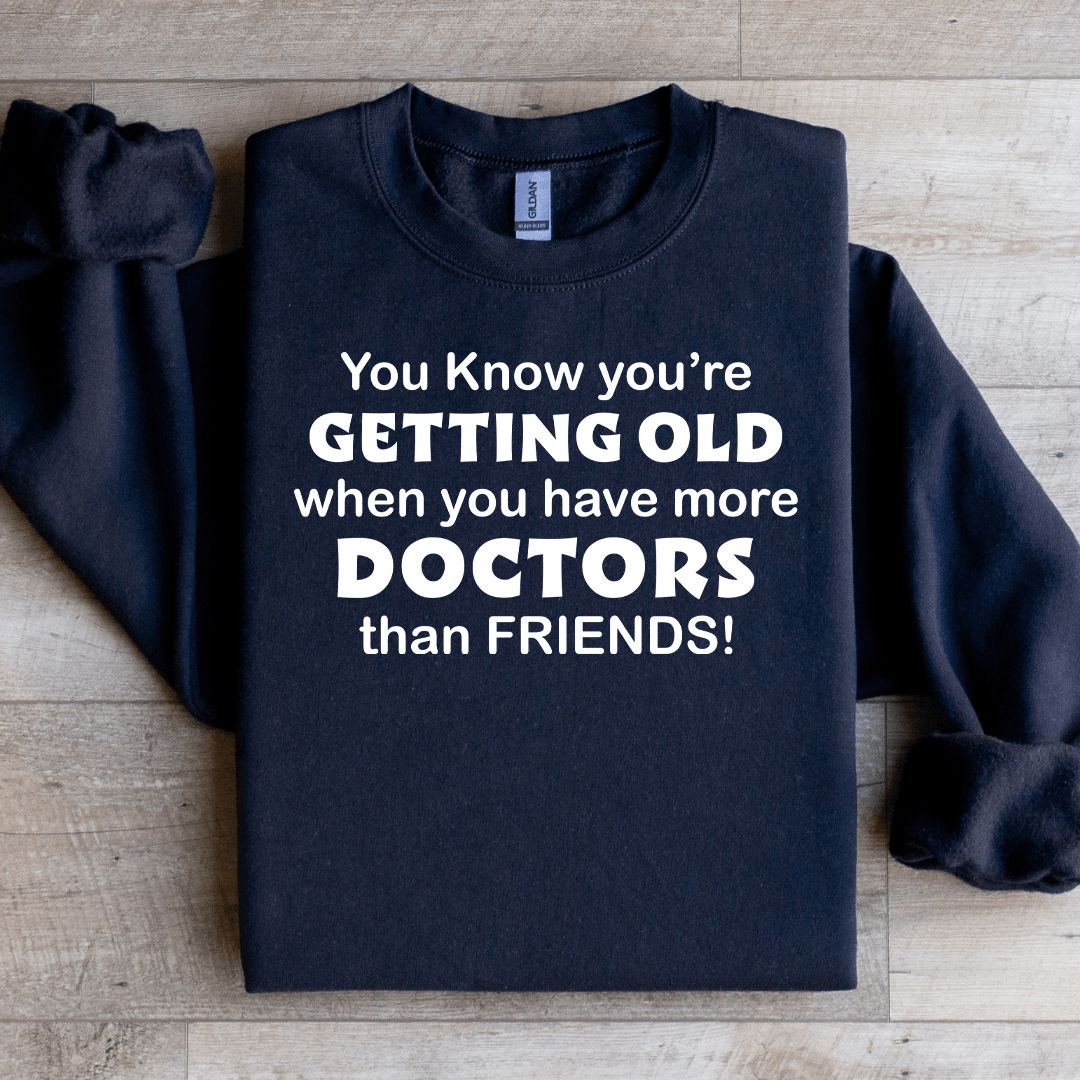 You Know You're Getting Old Sweatshirt XL Ash