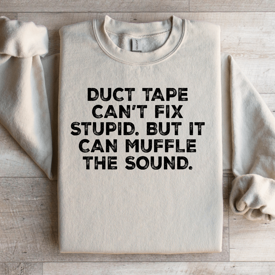 Duct Tape Can't Fix Stupid Sweatshirt L Light Pink