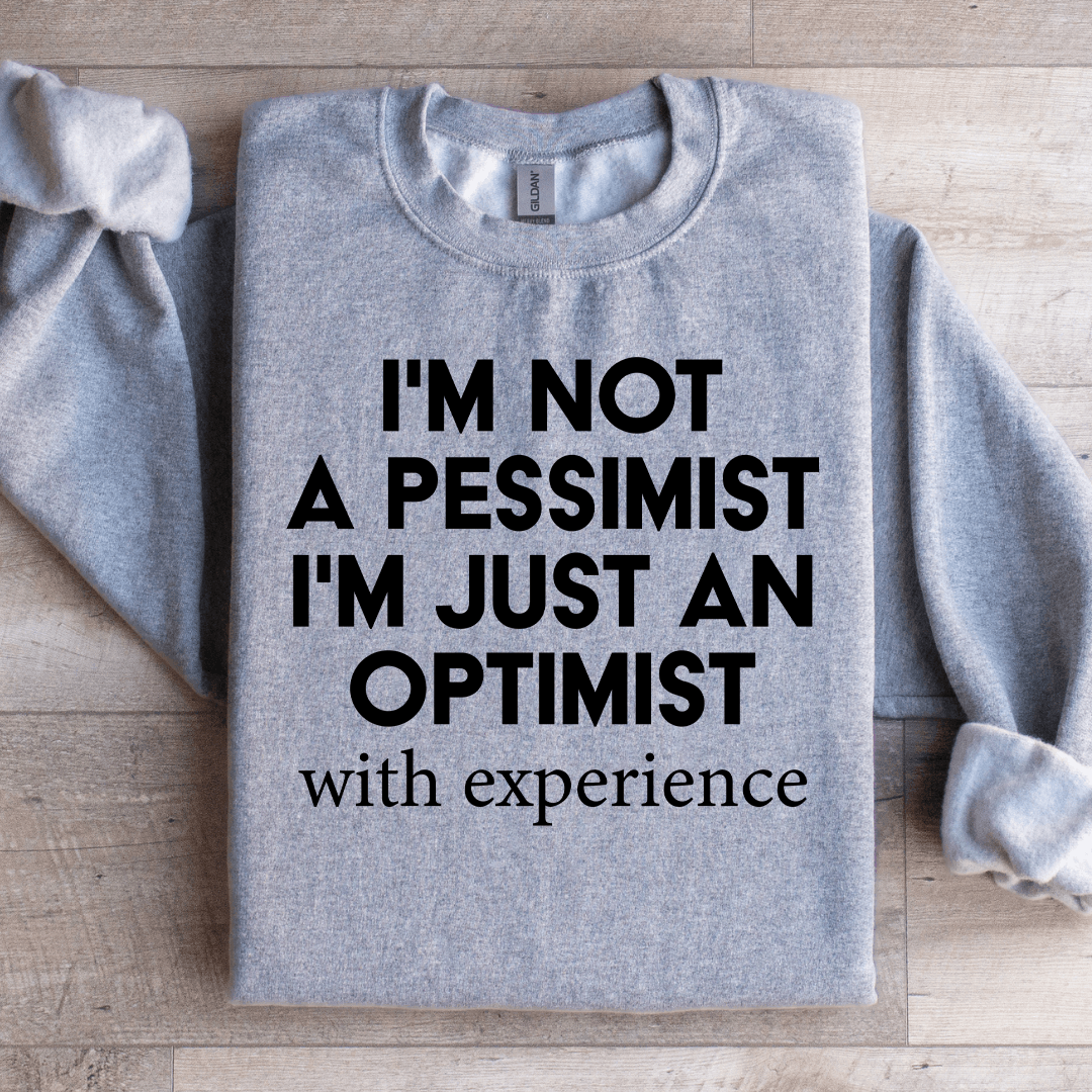 I'm Not A Pessimist Sweatshirt 2XL Light Pink