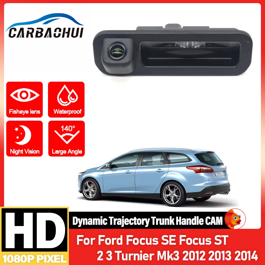 Dynamische Rückfahrkamera mit Kofferraumgriff HD 140 ° Fisheye-Nachtsicht für Ford Focus SE Focus ST 2 3 Turnier Mk3 2012 ~ 2014 Image