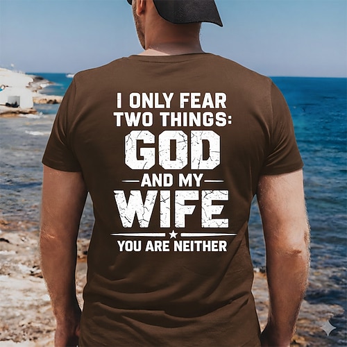 Lustiges Geschenk-T-Shirt für den Ehemann: „Ich fürchte nur zwei Dinge: Gott und meine Frau. Du bist keines von beiden." Herren-Freizeitkleidung, Streetwear, Größen: S, M, L, XL, XXL, XXXL Image
