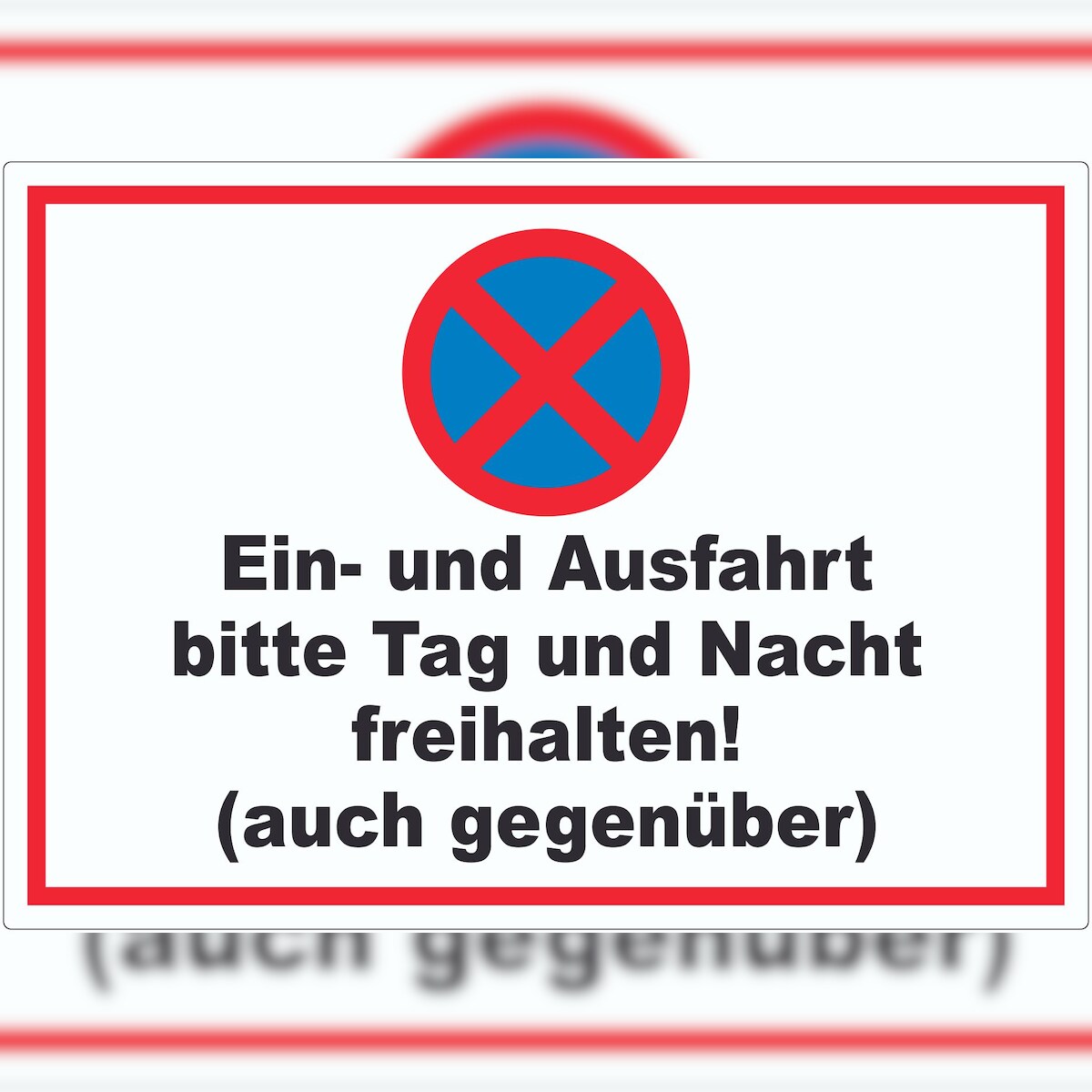 HB-Druck Parken verboten Ein- und Ausfahrt Tag und Nacht freihalten auch gegenüber Aufkleber A3 (297x420mm) Image