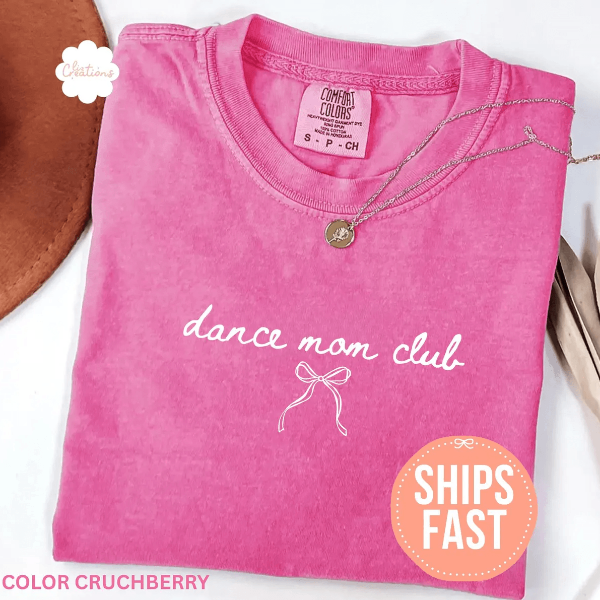 Comfort Colors Dance Mom Club Shirt Trendy Dance Mom Life Tee Gift red m sweatshirt