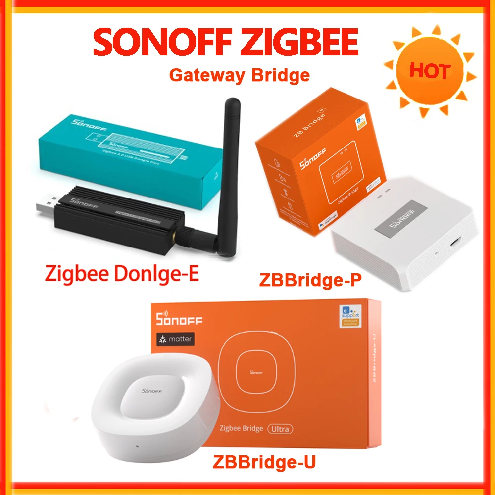 SONOFF Zigbee Hub ZBDongle-E Zigbee 3.0 USB-Dongle Plus Universal Zigbee Bridge PRO ZBBridge-U Matter Zigbee Gateway Image
