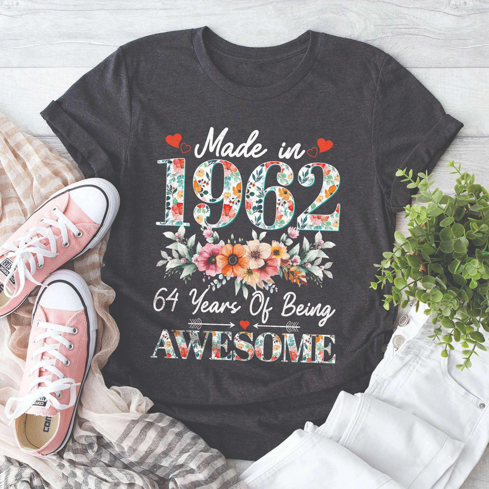 "Realizzata nel 1962, maglietta \"64 Years Of Being Awesome\", felpa floreale per compleanno, maglietta \"64 Years Of Awesome Bday\" per donna, regalo di c"