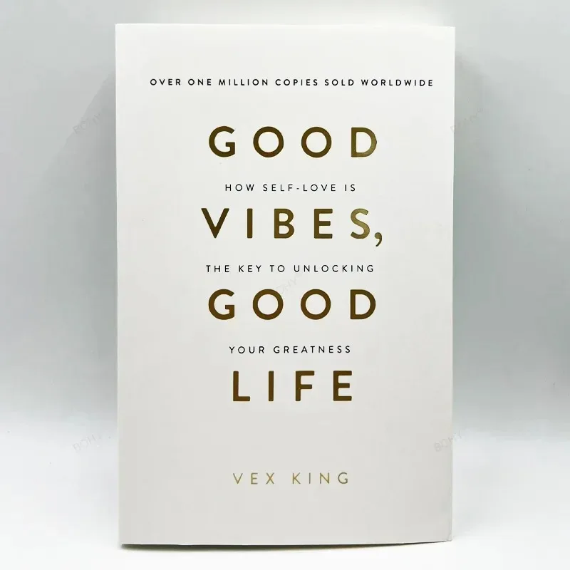 Good Vibes Good Life von Vex King Wie selbstliebt ist, der Schlüssel, um Ihre Größe zu entriegeln, das meistverkaufte Buch-Taschenbuch Image