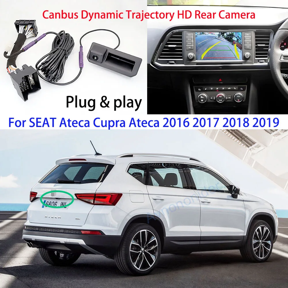 Canbus Dynamische Flugbahn HD Parkplatz Rückansicht Kamera Für SEAT Ateca Cupra Ateca 2016 2017 2018 2019 MIB 2 STD2 Original Bildschirm Image