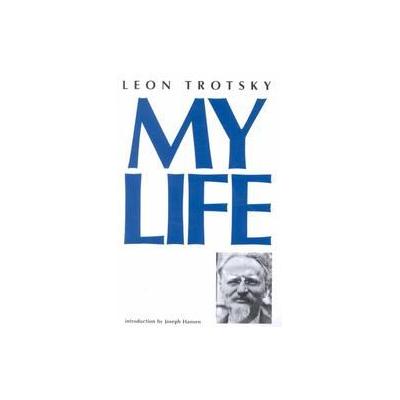 My Life by Leon Trotsky (Paperback - Pathfinder Pr)