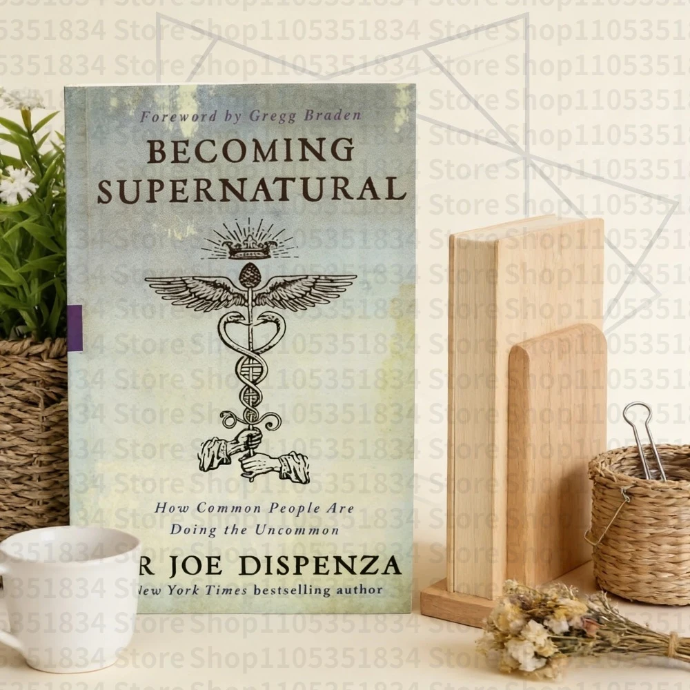 Übernatürlich werden werden - Von Dr. Joe Dispenza | Wie die gewöhnlichen Menschen das Ungewöhnliche tun und ihr außergewöhnliches Potenzial entfesseln (Englischbuch) Image