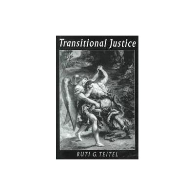 Transitional Justice by Ruti G. Teitel (Hardcover - Oxford Univ Pr on Demand)