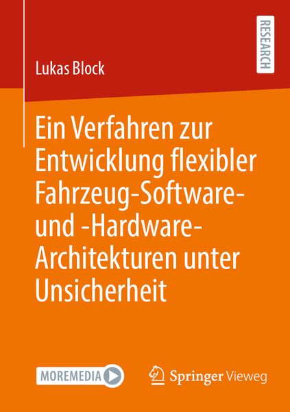 Ein Verfahren zur Entwicklung flexibler Fahrzeug-Software- und -Hardware-Architekturen unter Unsicherheit, Taschenbuch von Lukas Block, Springer