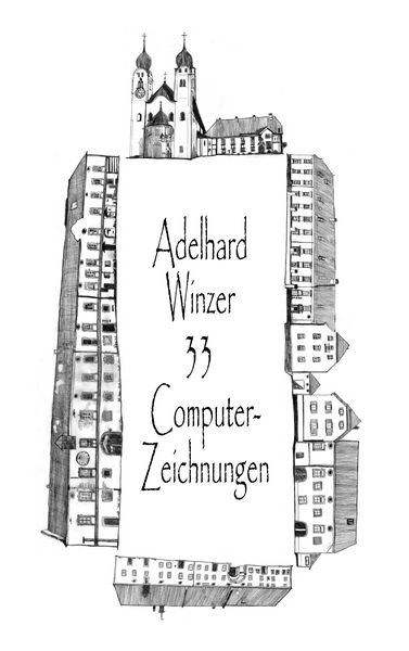 33 Computer-Zeichnungen, Taschenbuch von Adelhard Winzer, BoD – Books on Demand, 978-3-7481-0855-9