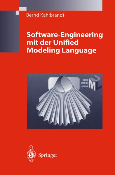 Software-Engineering mit der Unified Modeling Language, Taschenbuch von Bernd Kahlbrandt, Springer Berlin, 978-3-540-41600-5