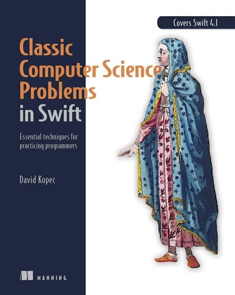 Classic Computer Science Problems in Swift, Taschenbuch von David Kopec, Manning Publications, 978-1-61729-489-1