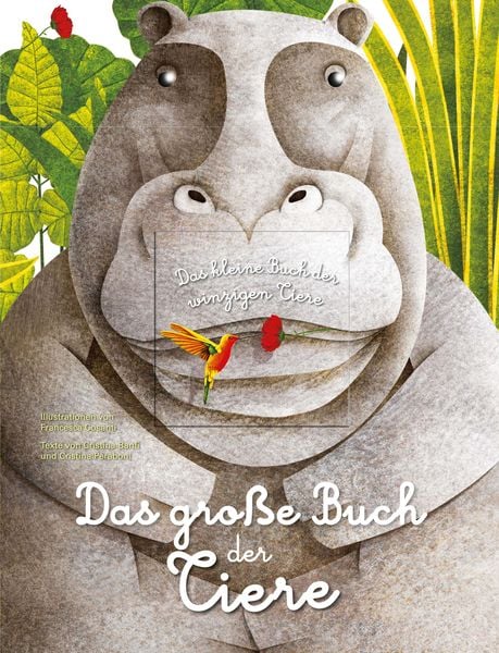Das große Buch der riesigen Tiere. Das kleine Buch der winzigen Tiere, Gebundene Ausgabe von Cristina Banfi, Edizioni White Star SrL