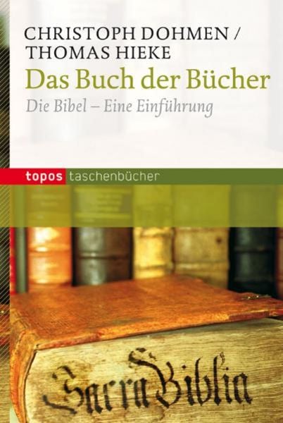 Das Buch der Bücher, Paperback von Christoph Dohmen,Thomas Hieke, Topos Plus