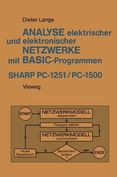Analyse elektrischer und elektronischer Netzwerke mit BASIC-Programmen (SHARP PC-1251 und PC-1500), Taschenbuch von Dieter Lange, Vieweg & Teubner,