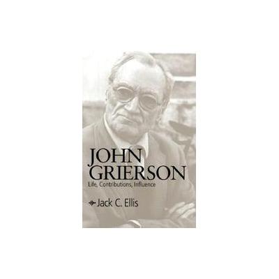John Grierson by Jack C. Ellis (Hardcover - Southern Illinois Univ Pr)