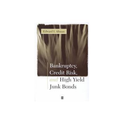 Bankruptcy, Credit Risk, and High Yield Junk Bonds by Edward I. Altman (Hardcover - Blackwell Pub)