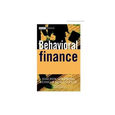 Behavioral Finance by Joachim Goldberg (Hardcover - John Wiley & Sons Inc.)