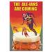 Buyenlarge Ale-ians Are Coming by Wilbur Pierce Vintage Advertisement on Wrapped Canvas in Red | 30 H x 20 W x 1.5 D in | Wayfair