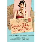 Dear John I Love Jane : Women Write About Leaving Men for Women (Paperback)