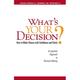 What s Your Decision? : How to Make Choices with Confidence and Clarity: An Ignatian Approach to Decision Making (Edition 1) (Paperback)