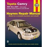 Toyota Camry (97-01) covering Solara (99-01) Avalon (97-01) & Lexus ES 300 (97-01) Haynes Repair Manual ^