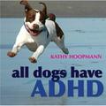 All Dogs Have ADHD (Hardcover)