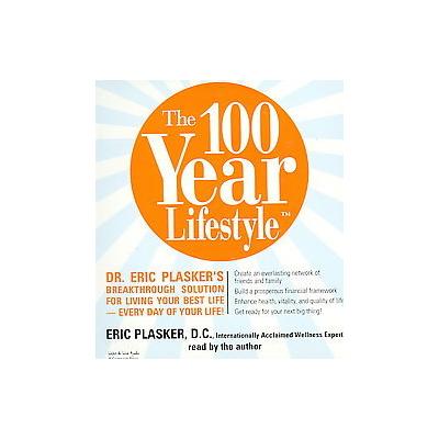 The 100 Year Lifestyle by Eric Plasker (Compact Disc - Abridged)