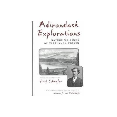 Adirondack Explorations by Paul Schaefer (Paperback - Syracuse Univ Pr)