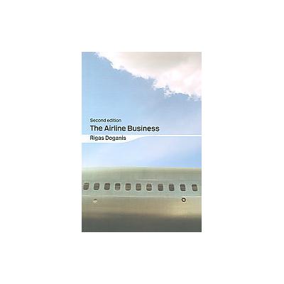 The Airline Business by Rigas Doganis (Paperback - Routledge)