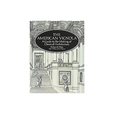 The American Vignola by William R. Ware (Paperback - Dover Pubns)