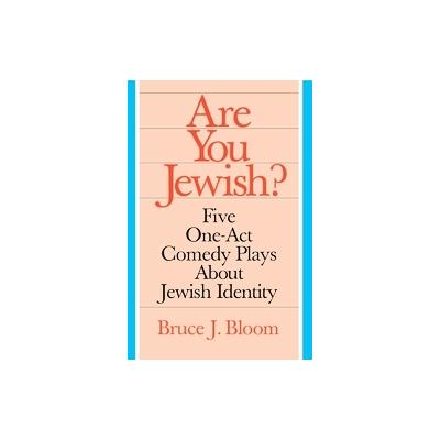 Are You Jewish? by Bruce Bloom (Paperback - iUniverse, Inc.)