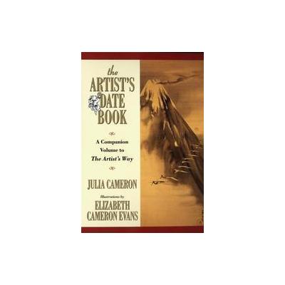 The Artist's Date Book by Julia Cameron (Paperback - J.P. Tarcher)