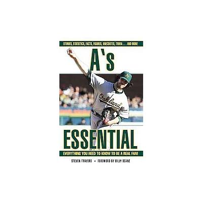 A's Essential by Steven Travers (Hardcover - Triumph Books)