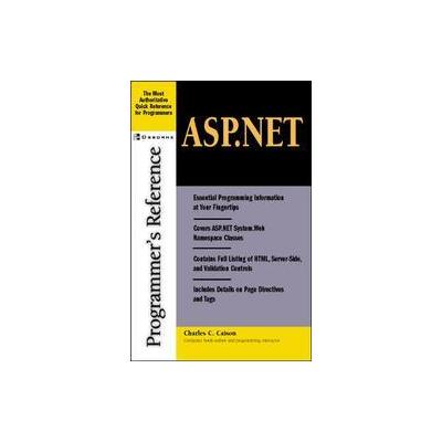 Asp.Net Programmer's Reference by Charles Crawford Caison (Paperback - McGraw-Hill Osborne Media)