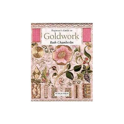 Beginner's Guide to Goldwork by Ruth Chamberlin (Paperback - Search Pr Ltd)