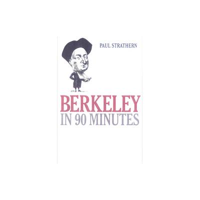 Berkeley in 90 Minutes by Paul Strathern (Hardcover - Ivan R. Dee)