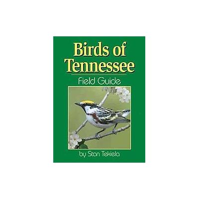 Birds of Tennessee by Stan Tekiela (Paperback - Adventure Pubns)