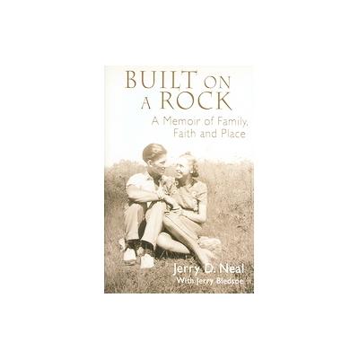 Built on Rock by Jerry Bledsoe (Hardcover - Down Home Pr)