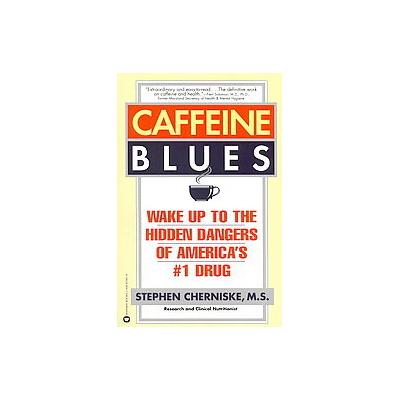 Caffeine Blues by Stephen Cherniske (Paperback - Grand Central Pub)
