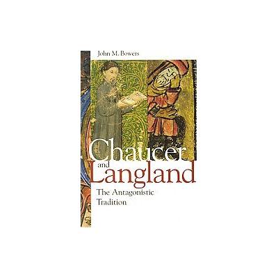 Chaucer and Langland by John M. Bowers (Paperback - Univ of Notre Dame Pr)