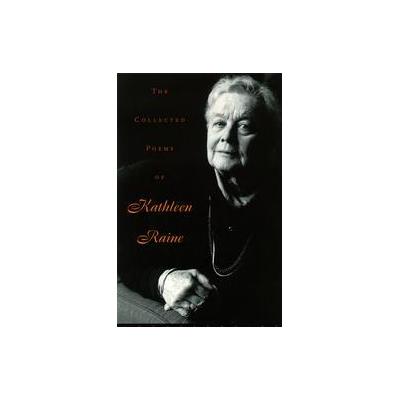Collected Poems of Kathleen Raine by Kathleen Raine (Hardcover - Counterpoint)