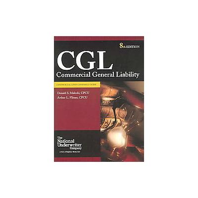Commercial General Liability by Arthur L. Flitner (Paperback - Natl Underwriter Co)